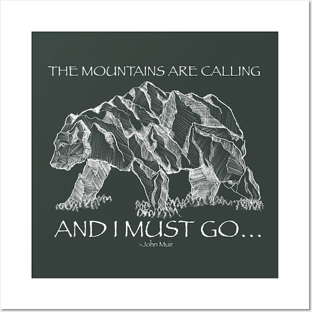 The Mountains are calling and I must go Wall Art by Mainahste